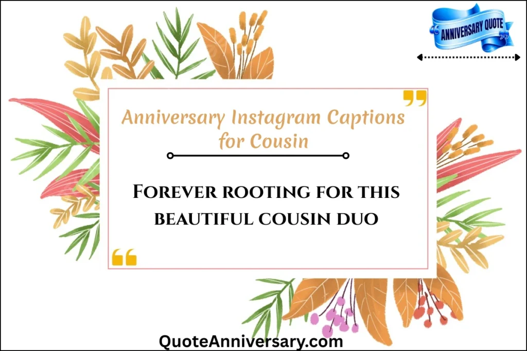 anniversary-instagram-captions-for-cousin
