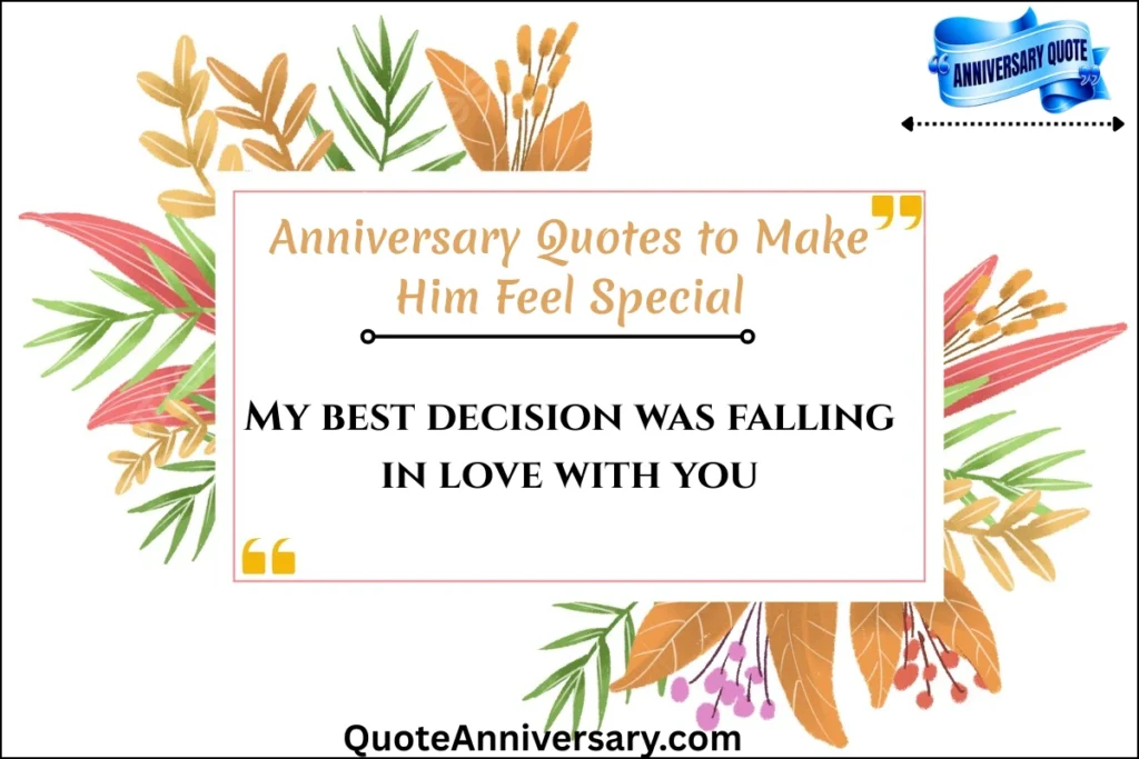 anniversary-quotes-to-make-him-feel-special
