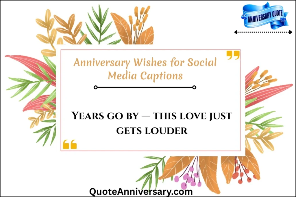 anniversary-wishes-for-social-media-captions