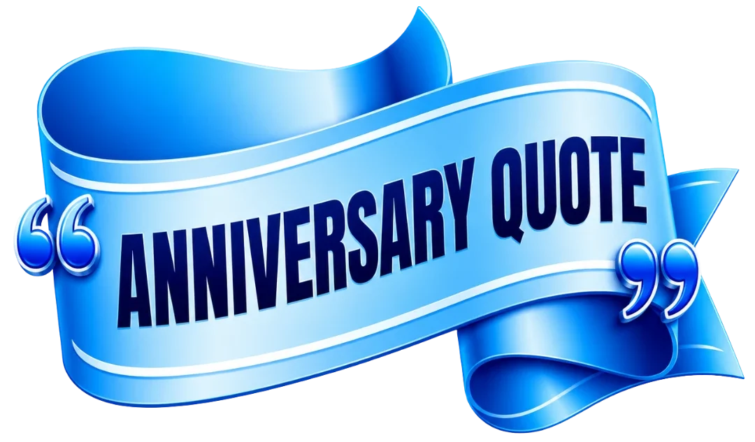 Quote Anniversary