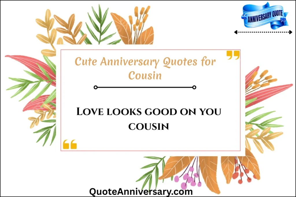 cute-anniversary-quotes-for-cousin