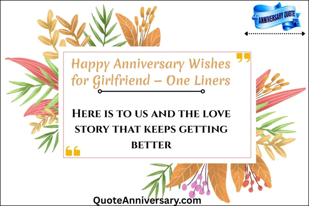 happy-anniversary-wishes-for-girlfriend-one-liners